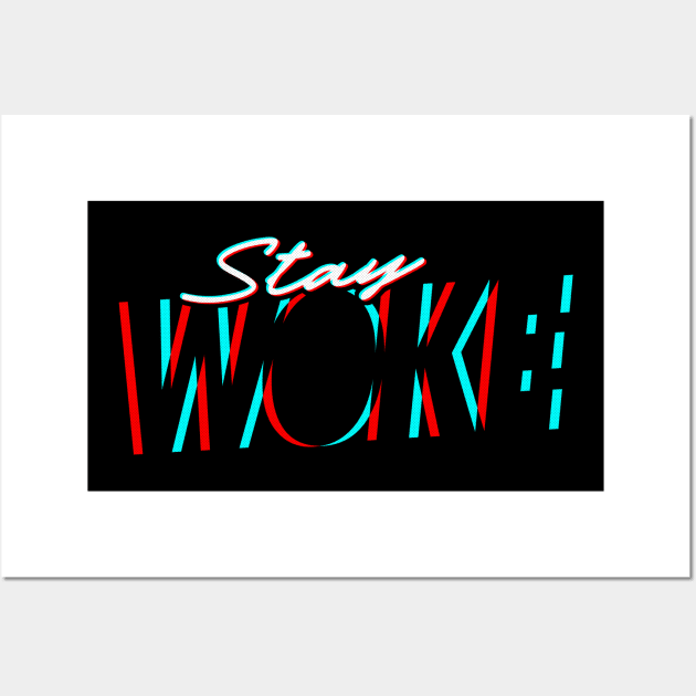 Stay Woke - 3D Effect Wall Art by TextTees